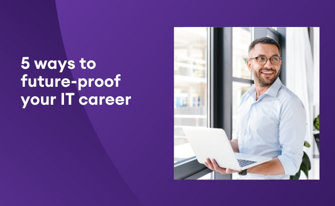 5 ways to future-proof your IT career