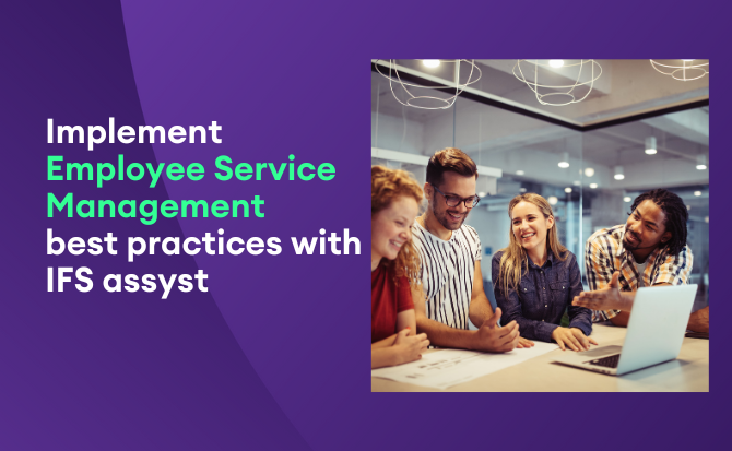 Implement Employee Service Management best practices with IFS assyst LP