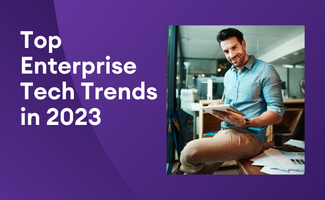 Top Enterprise Tech Trends in 2023 eBook